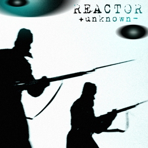 Скачать бесплатно Reactor - Unknown (2013)