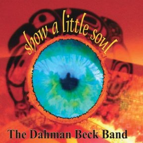 Скачать бесплатно The Dahman Beck Band - Show A Little Soul (2013)