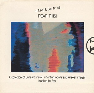 Скачать бесплатно VA - F-Ear This! - A Collection Of Unheard Music, Unwritten Words And Unseen Images Inspired By Fear  (1987)