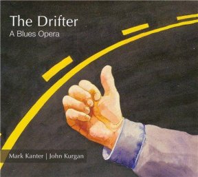 Скачать бесплатно Mark Kanter & John Kurgan - The Drifter A Blues Opera (2013)