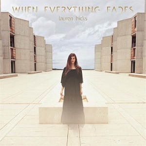 Скачать бесплатно Lauren Hicks - When Everything Fades (2013)