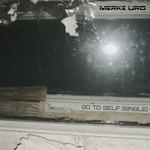 Скачать бесплатно Merke Uro - Go To Self (Single) (2014)