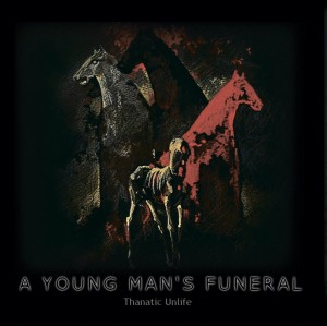 Скачать бесплатно A Young Man's Funeral - Thanatic Unlife (2013)
