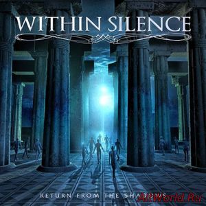 Скачать Within Silence - Return From The Shadows (2017)