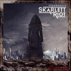 Скачать Skarlett Riot - Regenerate (2017)