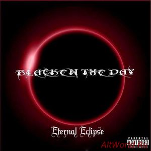Скачать Blacken The Day - Eternal Eclipse (2017)