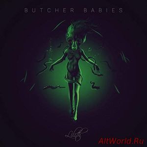 Скачать Butcher Babies - Lilith (2017)