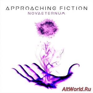 Скачать Approaching Fiction - Novaeternum (2017)
