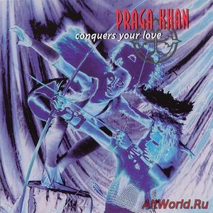 Скачать Praga Khan - Conquers Your Love (1996)