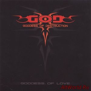 Скачать Goddess Of Destruction - Goddess Of Love (2005)