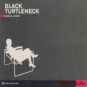 Скачать Black Turtleneck - Musical Chairs (2006)