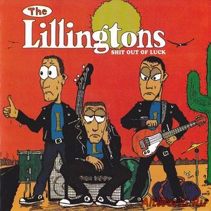 Скачать The Lillingtons - Shit Out of Luck (1996)