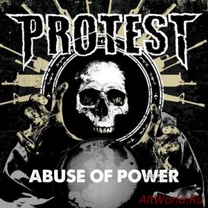 Скачать Protest - Abuse of Power (2017)