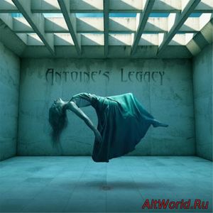 Скачать Antoine's Legacy - Antoine's Legacy (2017)