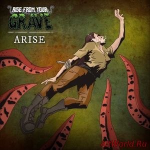 Скачать Rise from Your Grave - Arise (2017)