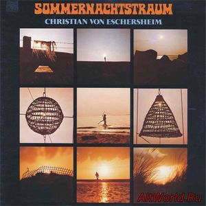 Скачать Christian Von Eschersheim - Sommernachtstraum (1980)
