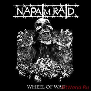Скачать Napalm Raid - Wheel Of War (2017)