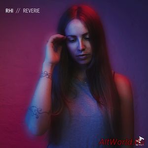 Скачать RHI - Reverie (2017)