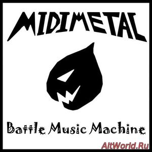 Скачать Midimetal - Battle Music Machine (2017)