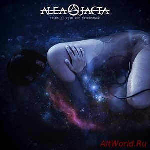 Скачать Alea Jacta - Tales of Void and Dependence (2017)