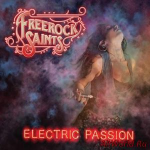 Скачать Freerock Saints - Electric Passion (2017)