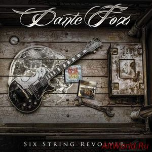 Скачать Dante Fox - Six String Revolver (2017)