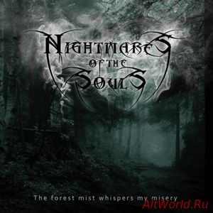 Скачать Nightmares Of The Souls - The Forest Mist Whispers My Misery (2017)