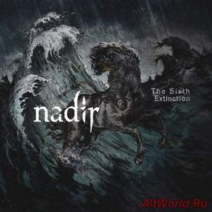 Скачать Nadir - The Sixth Extinction (2017)
