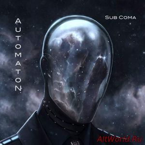 Скачать AutomatoN - Sub Coma (2017)
