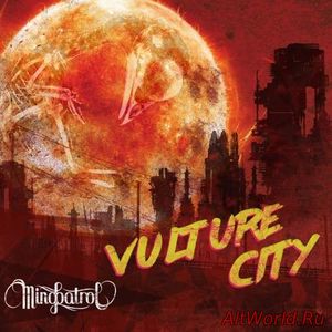 Скачать Mindpatrol - Vulture City (2017)