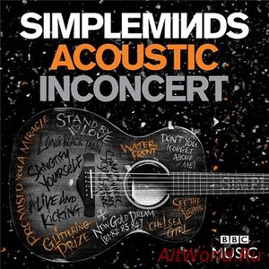 Скачать Simple Minds - Acoustic In Concert (2017)