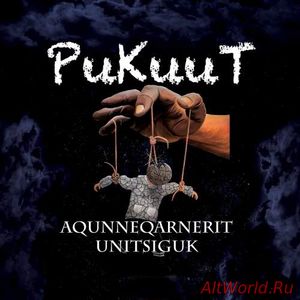 Скачать Pukuut - Aqunneqarnerit Unitsiguk (2017)