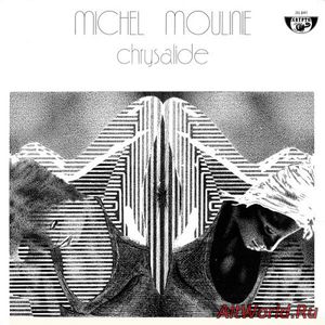 Скачать Michel Moulinié - Chrysalide (1978)