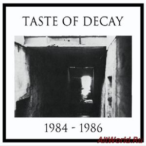 Скачать Taste Of Decay - 1984-1986 (2010)