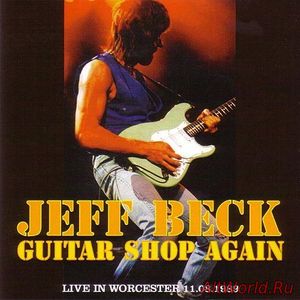 Скачать Jeff Beck - Guitar Shop Again (1989) Bootleg