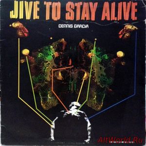 Скачать Dennis Garcia - Jive To Stay Alive (1977)