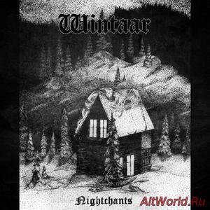 Скачать Wintaar - Nightchants (2017)