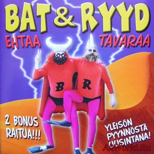 Скачать Bat & Ryyd - Ehtaa Tavaraa 1989 (Reissue 2000)