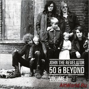 Скачать John the Revelator - 50 & Beyond: Volume 1 & Volume 2 (2018)