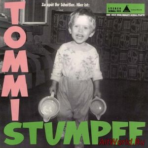 Скачать Tommi Stumpff - Zu Spät Ihr Scheißer. Hier ist-Tommi Stumpff (1982)