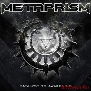 Скачать Metaprism - Catalyst to Awakening (2018)