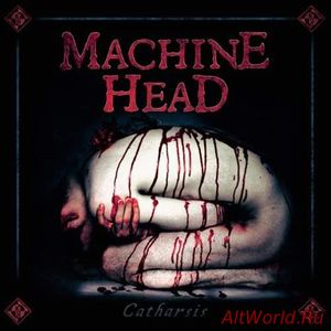 Скачать Machine Head - Catharsis (2018)