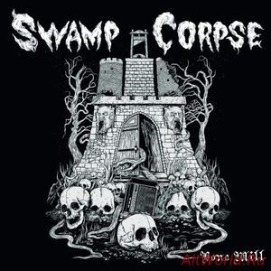Скачать Swamp Corpse - Bone Mill (2018)