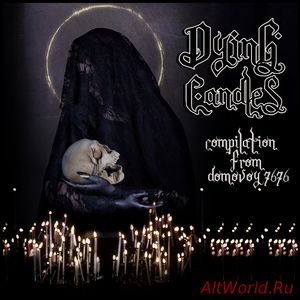 Скачать Dying Candles - Compilation (2018)