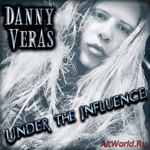Скачать Danny Veras - Under the Influence (2018)