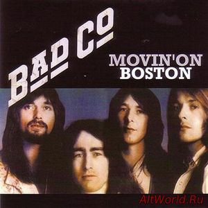Скачать Bad Company - Movin' On Boston (1974) Bootleg