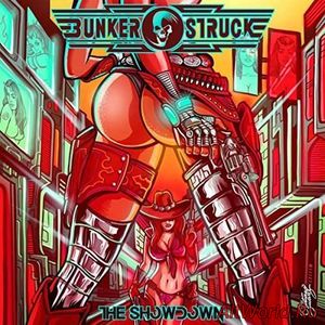 Скачать Bunkerstruck - The Showdown (2018)