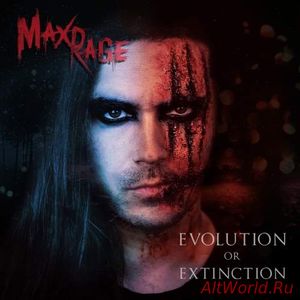 Скачать Max Rage - Evolution or Extinction (2018)