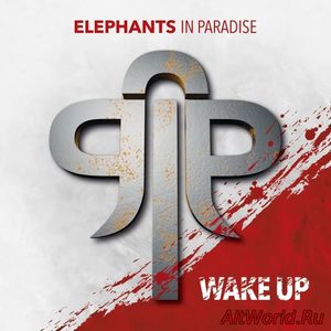 Скачать Elephants In Paradise - Wake Up (2018)