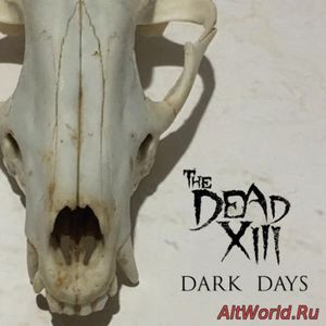 Скачать The Dead XIII - Dark Days (2018)